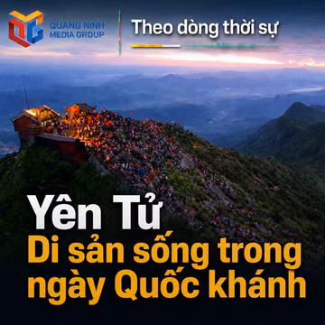 Theo dòng thời sự ngày 2/9/2026: Yên Tử – Di sản sống trong ngày Quốc khánh