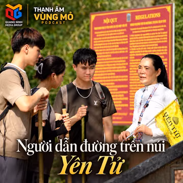 Thanh âm Vùng mỏ: Người dẫn đường trên núi Yên Tử