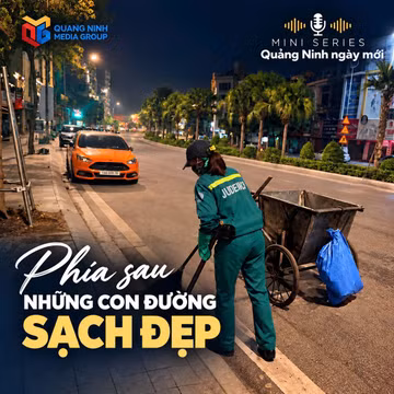  Quảng Ninh ngày mới: Phía sau những con đường sạch đẹp