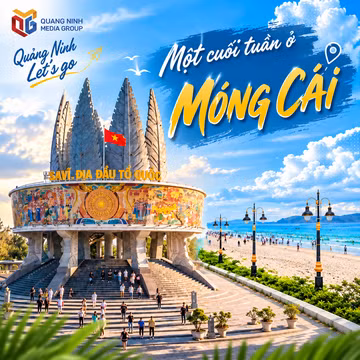 Quảng Ninh Let's go: Một cuối tuần ở Móng Cái 