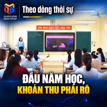 Theo dòng thời sự 06/10/2026: Đầu năm học, khoản thu phải rõ