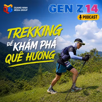 Gen Z 14: Trekking để khám phá quê hương