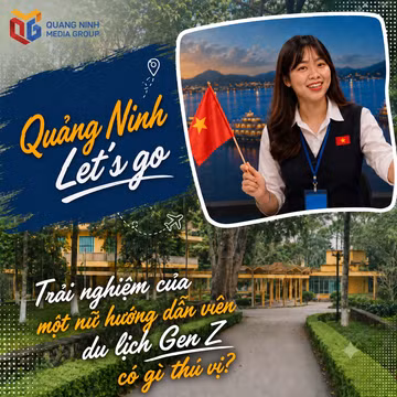 Quảng Ninh Let's go: Trải nghiệm của một nữ hướng dẫn viên du lịch Gen Z có gì thú vị?