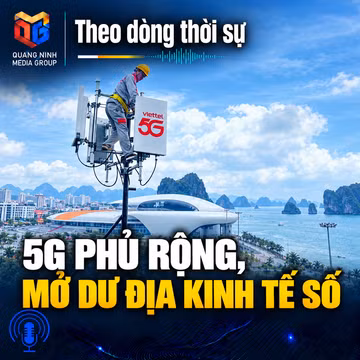 Theo dòng thời sự ngày 10/9/1026: 5G phủ rộng, mở dư địa kinh tế số