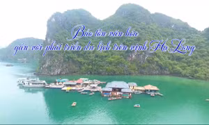 Bảo tồn văn hóa gắn với phát triển du lịch trên vịnh Hạ Long
