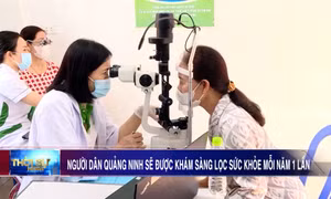Người dân Quảng Ninh sẽ được khám sàng lọc sức khỏe mỗi năm 1 lần