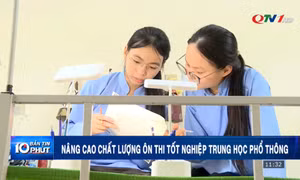 Nâng cao chất lượng ôn thi tốt nghiệp trung học phổ thông