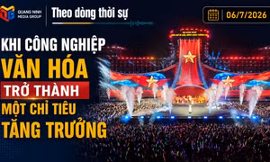 Theo dòng thời sự ngày 06/7/2026: Khi công nghiệp văn hóa trở thành một chỉ tiêu tăng trưởng