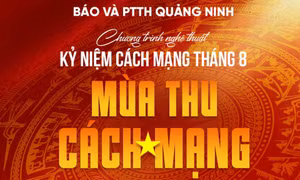 Tối 15/8, Báo và PTTH Quảng Ninh tổ chức Chương trình nghệ thuật “Mùa thu Cách mạng”