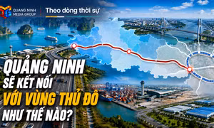 Theo dòng thời sự ngày 06/8/2026: Quảng Ninh sẽ kết nối với Vùng Thủ đô như thế nào? 