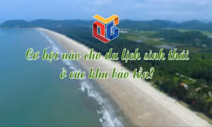 Cơ hội nào cho du lịch sinh thái ở các khu bảo tồn?
