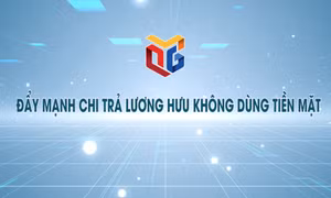 Đẩy mạnh chi trả lương hưu không dùng tiền mặt