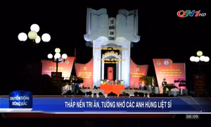 Thắp nến tri ân, tưởng nhớ các Anh hùng Liệt sĩ