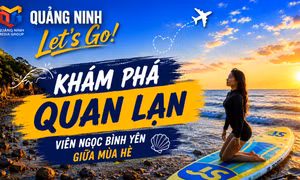 Quảng Ninh Let's go: Quan Lạn – Viên ngọc bình yên giữa mùa hè