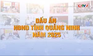 Dấu ấn HĐND tỉnh Quảng Ninh năm 2025