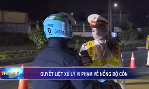 Quyết liệt xử lý vi phạm về nồng độ cồn