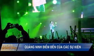 Quảng Ninh - Điểm đến của các sự kiện