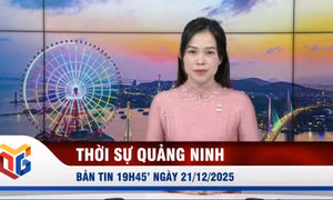Bản tin thời sự 19h45' ngày 21/12/2025