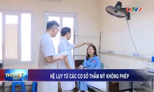 Hệ lụy từ các cơ sở thẩm mỹ không phép