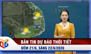 Dự báo thời tiết đêm 21, ngày 22/6/2026