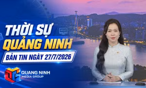 Bản tin thời sự 19h45' ngày 27/7/2026