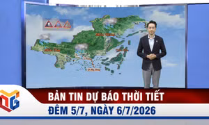 Bản tin dự báo thời tiết đêm 5, ngày 6/7/2026