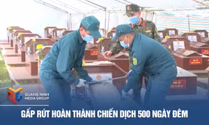 Gấp rút hoàn thành chiến dịch 500 ngày đêm