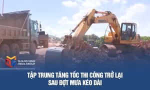 Tập trung tăng tốc thi công trở lại sau đợt mưa kéo dài
