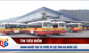 Doanh nghiệp vận tải trước áp lực tăng giá nhiên liệu