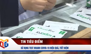 Sử dụng test nhanh Covid-19 hiệu quả, tiết kiệm
