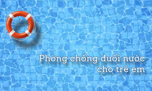 Phòng chống đuối nước cho trẻ em