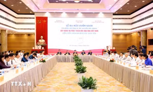 Ra mắt cuốn sách của Tổng Bí thư Nguyễn Phú Trọng về xây dựng văn hóa Việt Nam