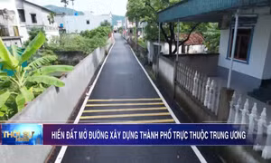 Hiến đất mở đường xây dựng thành phố trực thuộc Trung ương