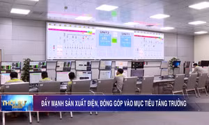 Đẩy mạnh sản xuất điện, đóng góp vào mục tiêu tăng trưởng