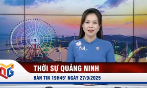 Bản tin thời sự 19h45' ngày 27/9/2025