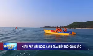 Khám phá viên ngọc xanh giữa biển trời Đông Bắc