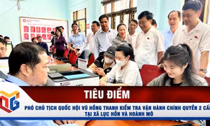 Phó Chủ tịch Quốc hội Vũ Hồng Thanh kiểm tra vận hành chính quyền 2 cấp tại xã Lục Hồn và Hoành Mô