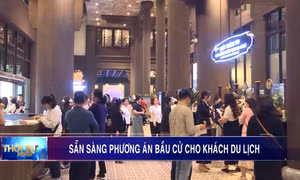 Sẵn sàng phương án bầu cử cho khách du lịch