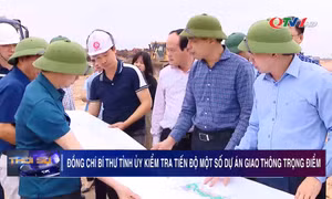 Đồng chí Bí thư Tỉnh ủy kiểm tra tiến độ một số dự án giao thông trọng điểm