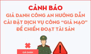 Cảnh báo giả danh Công an hướng dẫn cài đặt Dịch vụ công để chiếm đoạt tài sản