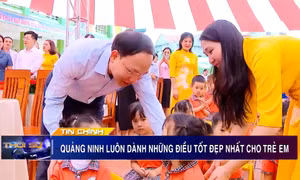 Quảng Ninh luôn dành những điều tốt đẹp nhất cho trẻ em