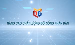 Nâng cao chất lượng đời sống nhân dân