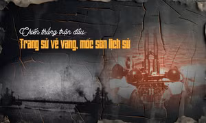 Chiến thắng trận đầu: Trang sử vẻ vang, mốc son lịch sử