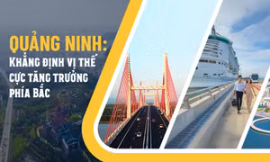 Quảng Ninh khẳng định vị thế cực tăng trưởng phía Bắc