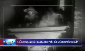 Khôi phục sản xuất than sau khi Pháp rút khỏi khu vực 100 ngày