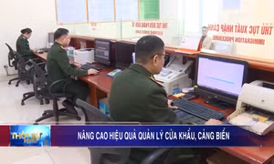 Nâng cao hiệu quả quản lý cửa khẩu, cảng biển