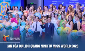 Lan tỏa du lịch Quảng Ninh từ Miss World 2026