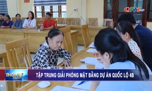 Tập trung giải phóng mặt bằng dự án Quốc lộ 4B
