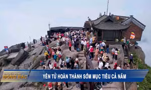 Yên Tử hoàn thành sớm mục tiêu cả năm
