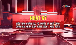 Nhật ký Hội thao Quân sự, võ thuật và thể thao Công an nhân dân năm 2026 - Khu vực I (ngày 26/5)